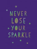Never Lose Your Sparkle - MPHOnline.com