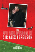 The Wit and Wisdom of Sir Alex Ferguson - MPHOnline.com