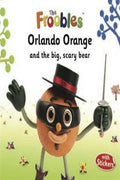 Orlando Orange and the Big, Scary Bear (The Froobles) - MPHOnline.com