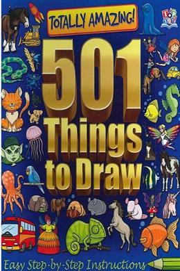 Totally Amazing! 501 Things to Draw - MPHOnline.com