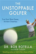 The Unstoppable Golfer: Trust Your Short Game, Achieve Greatness - MPHOnline.com