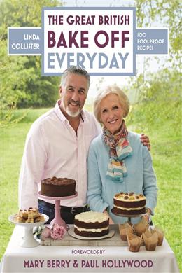 Great British Bake Off: Everyday: Over 100 Foolproof Bakes (The Great British Bake Off) - MPHOnline.com