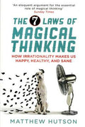 The 7 Laws of Magical Thinking: How Irrationality Makes Us Happy, Healthy, and Sane - MPHOnline.com