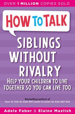 How To Talk: Siblings Without Rivalry - MPHOnline.com