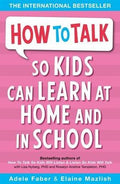 How to Talk So Kids Can Learn at Home and in School - MPHOnline.com