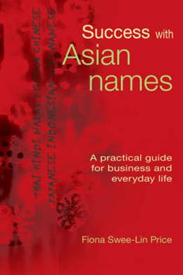 Success with Asian Names: A Practical Guide for Business and Everyday Life - MPHOnline.com