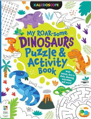 Kaleidoscope Discover: My ROAR-some Dinosaurs Puzzle & Activity Book - MPHOnline.com