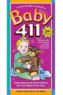 Baby 411: Clear Answers & Smart Advice For Your Baby's First Year, 5E - MPHOnline.com