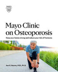 Mayo Clinic On Osteoporosis - MPHOnline.com