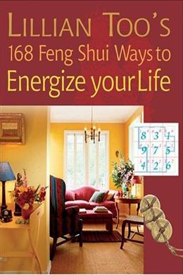168 Feng Shui Ways to Energize Your Life - MPHOnline.com
