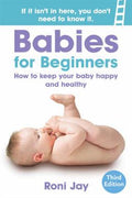 Babies for Beginners: How to Keep Your Baby Happy and Healthy - MPHOnline.com