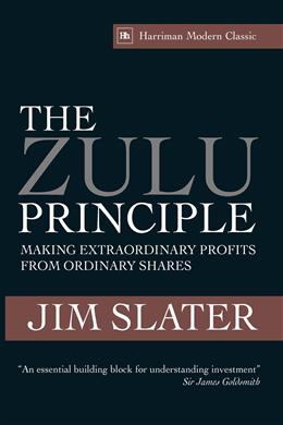 The Zulu Principle: Making Extraordinary Profits from Ordinary Shares - MPHOnline.com