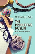 THE PRODUCTIVE MUSLIM: WHERE FAITH MEETS PRODUCTIVITY - MPHOnline.com