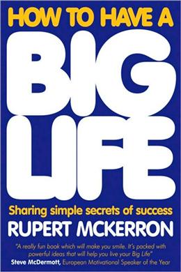 How to Have A Big Life: Sharing Simple Secrets of Success - MPHOnline.com
