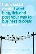 This Is Social Media: How to Tweet, Post, Link and Blog Your Way to Business Success - MPHOnline.com