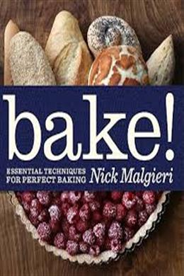 Bake!: Essential Techniques for Perfect Baking - MPHOnline.com