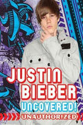 Justin Bieber Uncovered! Unauthorized - MPHOnline.com