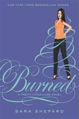 Burned (Pretty Little Liars #12) - MPHOnline.com