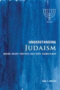 Understanding Judaism: Origins, Beliefs, Practices, Holy Texts, Sacred Places - MPHOnline.com