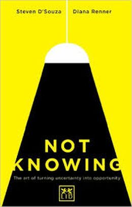 Not Knowing: The Art of Turning Uncertainty into Opportunity - MPHOnline.com