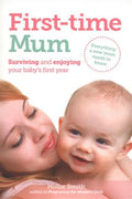 First-time Mum: Surviving and Enjoying Your Baby's First Year - MPHOnline.com