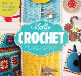 Mollie Makes: Crochet: Techniques, Tricks & Tips with 15 Exclusive Projects - MPHOnline.com