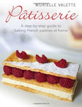 PATISSERIE: A STEP-BY-STEP GUIDE TO BAKING FRENCH PASTRIES - MPHOnline.com