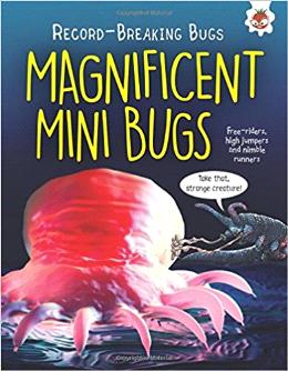 Magnificent Mini Bugs - Record-Breaking Bugs - MPHOnline.com