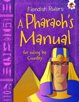 A Pharaoh's Manual for Ruling His Country: Fiendish Rulers - MPHOnline.com