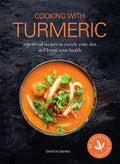 Cooking with Turmeric : Superfood Recipes to Enrich Your Diet and Boost Your Health - MPHOnline.com