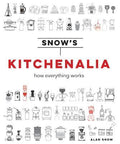 Snow's Kitchenalia : How Everything Works - MPHOnline.com