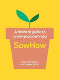 SowHow: A Modern Guide to Grow-Your-Own Veg - MPHOnline.com