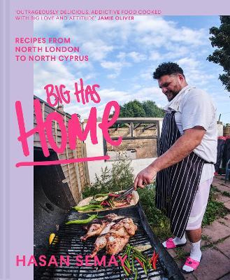 Big Has HOME : Recipes from North London to North Cyprus - MPHOnline.com