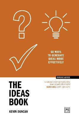 The Ideas Book : 60 Ways To Generate Ideas More Effectively - MPHOnline.com