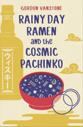 Rainy Day Ramen & The Cosmic Pachinko - MPHOnline.com