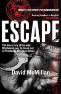 Escape: The true story of the only Westerner ever to break out of Thailand's Bangkok Hilton - MPHOnline.com