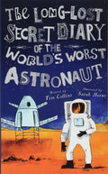 The Long-Lost Secret Diary of the World's Worst Astronaut - MPHOnline.com