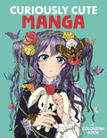 Curiously Cute Manga: A Colouring Book - MPHOnline.com