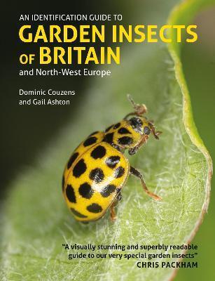 Identification Guide to Garden Insects of Britain and North-West Europe - MPHOnline.com