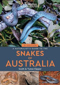 A Naturalist's Guide to the Snakes of Australia (2nd ed) - MPHOnline.com