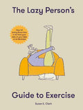 The Lazy Person's Guide to Exercise - MPHOnline.com