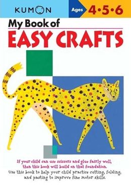 KUMON WORKBOOKS MY BOOK OF EASY CRAFTS AGES 4 5 6 - MPHOnline.com