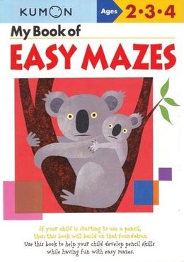 KUMON WORKBOOKS MY BOOK OF EASY MAZES AGES 2 3 4 - MPHOnline.com