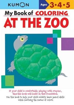 KUMON WORKBOOK MY BOOK OF COLORING AT THE ZOO AGES 3 4 5 - MPHOnline.com