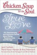 Chicken Soup for the Soul: True Love: 101 Heartwarming and Humorous Stories about Dating, Romance, Love, and Marriage - MPHOnline.com