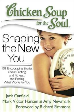 CHICKEN SOUP FOR THE SOUL: SHAPING THE NEW YOU - MPHOnline.com