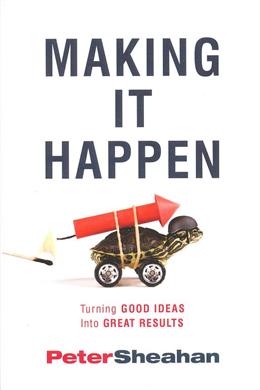 Making it Happen: Turning Good Ideas Into Great Results - MPHOnline.com