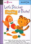 Kumon First Steps Workbooks Let's Sticker and Paste! Food Fun Ages 2 and Up - MPHOnline.com