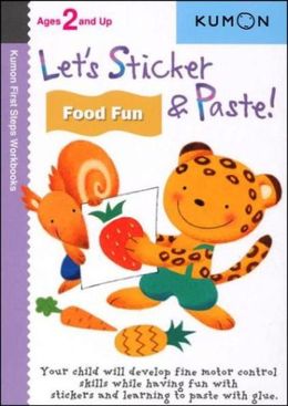 Kumon First Steps Workbooks Let's Sticker and Paste! Food Fun Ages 2 and Up - MPHOnline.com