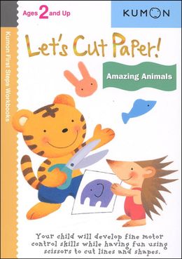 Kumon First Steps Workbooks Let's Cut Paper! Amazing Animals Ages 2 and Up - MPHOnline.com